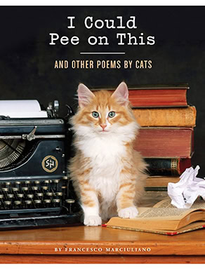 I Could Pee On This And Other Poems For Cat Lovers Book